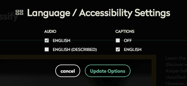 Screen capture of pop window. Text: lanuage / accessibility settings. Choices for audio and captions. 