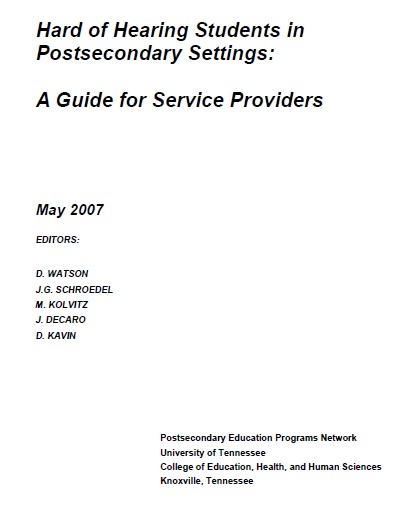 Hard of Hearing Students in Postsecondary Settings: A Guide for Service Providers